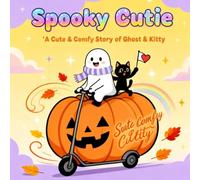 Spooky Cutie Tale: A Cute & Comfy Story of Ghost & Kitty - Cozy, Hygge Coloring Book for Adults and Kids [Adorable Spooky and Kitty] (Bold & Easy Coloring Books)