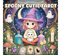 Spooky Cutie Tarot: Witchy Magic & Tarot Cards Coloring Book: Cute Ghosts, Crescent Moons, Candles and Magical Potions for Stress Relief