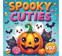 Spooky Cuties: A Cozy & Funny Adult Coloring Book for Relaxation, Stress Release, Mindfulness: Funny, Cute, and Cozy Spooky Monsters, Ghosts Designs for Adult Coloring Fun