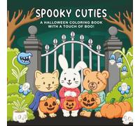 SPOOKY CUTIES: A Halloween Coloring Book with a Touch of Boo