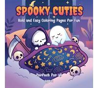 SPOOKY CUTIES: Bold and Easy Coloring Pages for Fun: 50 Relaxing and Stress Relief Illustrations Perfect for All Ages