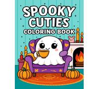 Spooky Cuties Coloring Book: A Cute and Spooky Coloring Adventure for Fun-Loving Artists
