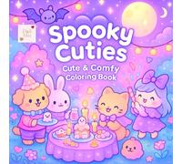 Spooky Cuties Coloring Book: A Kawaii Halloween Journey with Friendly Ghosts and Cute Creatures (Spooky Cute Worlds)