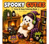 SPOOKY CUTIES: Cozy & Easy Coloring Book for Teens and Adults Featuring Adorable Creepy Creatures and Spooky Vibes for Relaxation and Fun (Happy Worlds Coloring)