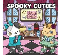 Spooky Cuties: Cute and Comfy Colouring Book for Adults and Teens Featuring Sweet Spooky Creatures in Warm, Cozy Moments for Stress Relief