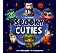 Spooky Cuties: Fun & Easy Halloween Coloring Book for Kids & Teens - Creative Bold Designs for Relaxation, Cute & Creepy Fun!