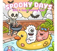 Spooky Days: An Easy Autumn Coloring Book featuring Cute Ghosts, Little Monsters, and Cozy Fall Moments for Kids, Teens, and Adults