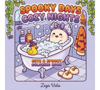 Spooky Days, Cozy Nights: Cute & Spooky Coloring Book for Adults, Teens and Kids with Bold and Easy Designs | Simple Relaxing Pages of a Little Ghost's Cozy Everyday Life