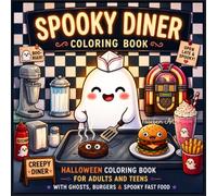 Spooky Diner: Halloween Coloring Book for Adults and Teens Featuring Ghosts, Burgers & Spooky Fast Food
