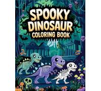 Spooky Dinosaur: Scary-Fun Coloring Adventure for Dino-Loving Kids