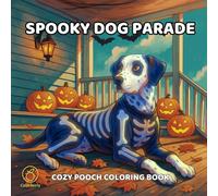 Spooky Dog Parade: Cozy Halloween Pooch Costume Designs Coloring Book for Adults and Teens