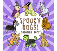 Spooky Dogs: Bold and Easy Halloween Themed Coloring Book , Cute and Spooky Dogs Simple Relaxing Pages for Adults and Teens