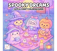 Spooky Dreams Coloring Book: Cute Ghosts, Cozy Haunts, and Relaxing Halloween Scenes to Color