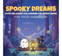 Spooky Dreams: Cute Relaxing Halloween Coloring Book For Kids and Adults (Spooky Cutie Bold and Easy Coloring Books)