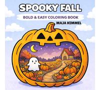 Spooky Fall Bold & Easy Coloring Book for Kids & Adults: 40 Cozy Autumn & Halloween Designs to Relax and Unwind (Spooky Mini Worlds)
