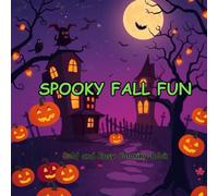 SPOOKY FALL FUN: Bold and Easy Coloring Book - 8.5" x 8.5" coloring book full of pages of simple spooky Halloween and fall images. Large images with ... and seniors. (Bold and Easy Coloring Books)