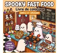 Spooky Fast Food: Livre de coloriage Halloween Bold & Easy pour adultes et ados avec fantômes, burgers monstres et diner américain rétro