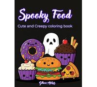 Spooky Food: Cute and Creepy adult coloring book