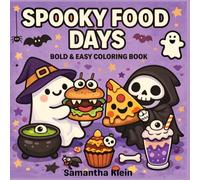Spooky Food Days: Cute & Cozy Halloween Bold & Easy Coloring Book for Kids and Adults (Spooky Days Series)