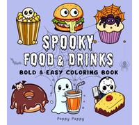 Spooky Food & Drinks: Bold & Easy Coloring for Adults and Teens with Cute Goth Treats for Relaxation