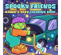 Spooky Friends Coloring Book: A Cute and Fun Halloween Coloring Pages Featuring Adorable Ghosts, Pumpkins, and Monster Friends for All Ages to Relax and Unwind