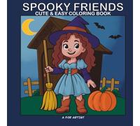 SPOOKY FRIENDS: CUTE AND EASY COLORING BOOK