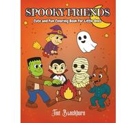 Spooky Friends: Cute and Fun Coloring Book For Little Ones