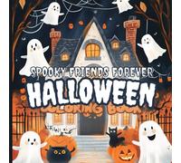 Spooky Friends Forever: A Whimsical Halloween Coloring Book for All Ages