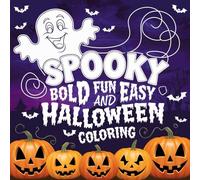 Spooky Fun Bold and Easy Halloween Quotes Coloring: Cute coloring book for kids, coloring book for adults, kawaii coloring book, Coloring Book for Adults and Kids, Bold and Easy