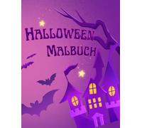 Spooky Fun - Ein Halloween Malbuch für kleine Künstler: Malbuch für Kinder im Alter von 3-8 Jahren