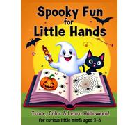 Spooky Fun for Little Hands: Trace, color & Learn Halloween! For curious little minds aged 3-6