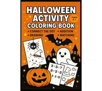 Spooky Fun Halloween Activity Book for Kids 4-7: Connect the Dots, Coloring Pages, Mazes, Easy Math & More”