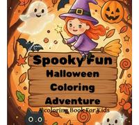 Spooky Fun: Halloween Coloring Adventure - Cute and Easy Halloween Coloring Book for Kids | Fun Ghosts, Pumpkins, Witches, and More | Perfect ... but Sweet Halloween Coloring Pages for Kids |
