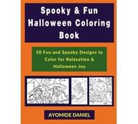 Spooky & Fun Halloween Coloring Book: 50 Unique Pages of Pumpkins, Witches, Ghosts, Haunted Houses, and More - A Relaxing Halloween Coloring Adventure for Kids, Teens, and Adults