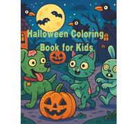 Spooky Fun Halloween Coloring Book for Kids: 40 Cute & Easy Designs with Ghosts, Pumpkins, Witches & Trick-or-Treat Scenes: 4 Spooky Sections of Coloring Fun