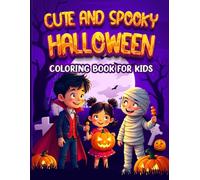 Spooky Fun Halloween Coloring Book for Kids Ages 4-8: A Big Collection of Cute and Easy Coloring Pages with Pumpkins, Witches, Ghosts, Cats, and More: ... Perfect for Boys and Girls Who Love Halloween