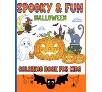 Spooky & Fun: Halloween Coloring Book for Kids: Coloring Book with 50+ Scary Scenes, Creepy Characters, and Magical Monsters!