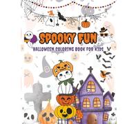Spooky Fun - Halloween Coloring Book: Fun and Easy Halloween Coloring Book for Kids Ages 3-8 with Cute Ghosts, Pumpkins, Witches, and Monsters | Cute ... Pages (Little Learners Coloring Club)
