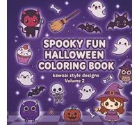 Spooky Fun Halloween Coloring Book Volume 2 Kawaii Cute Designs | Bold & Easy Coloring Pages for Kids, Teens & Adults | Ghosts, Pumpkins, Witch & Cozy Spooky Art