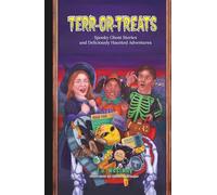 Spooky Ghost Stories and Deliciously Haunted Adventures (Terr-or-Treats)