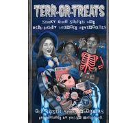 Spooky Ghost Stories and Deliciously Haunted Adventures (Terr-Or-Treats)