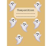Spooky Ghost Themed Composition Book: Wide-ruled, 100 pages, cute spooky ghost journal perfect for school, home or the office