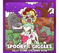 Spooky & Giggles Coloring Book: Sweet and Spooky Coloring Pages with Adorable Creepy Characters Funny Activities and Magical Moments Illustrations for All Ages to Celebrate with Smiles