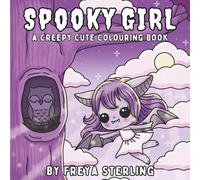 Spooky Girl - A Creepy Cute Colouring Book: Whimsical Witches, Ghostly Scenes, and Magical Characters for Adults and Teens, Bold and Easy Designs for Creative Relaxation (Cute Big Eyed Girls)