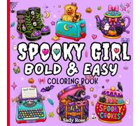 Spooky Girl Bold & Easy Coloring Book: Cute Spooky Pages Filled With Whimsical Halloween Objects, Fashion Accessories & Cute Collectibles