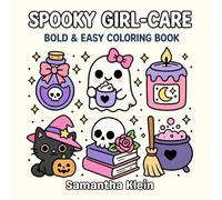 Spooky Girl-Care: Halloween Cozy Bold & Easy Coloring Book for Teens and Adults