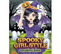 Spooky Girl Style Coloring Book: Gothic Fashion and Emotional Expression for Young Artists