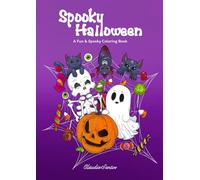 Spooky Halloween: A Spooky & Fun Halloween Coloring Book with Unique Hand-Drawn Illustrations for Kids and Adults