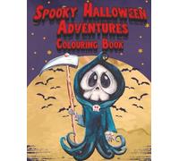 Spooky Halloween Adventures Colouring Book: Creepy, Fun & Frightful Designs for Kids Ages 8-12