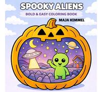 Spooky Halloween Aliens Bold & Easy Coloring Book for Kids & Adults: 40 Simple & Relaxing Designs for Stress-Free Coloring Fun (Spooky Mini Worlds)